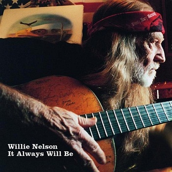 Willie Nelson - It Always Will Be (2004)