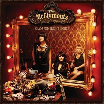 The McClymonts - Chaos and Bright Lights (2007)