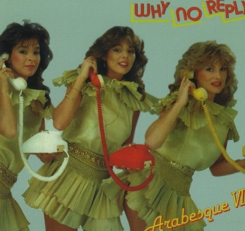 Arabesque - Arabesque VII: Why No Reply? (1997)