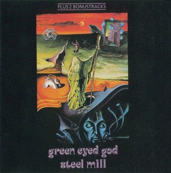 Steel Mill - Green Eyed God [Reissue 1994] (1971)