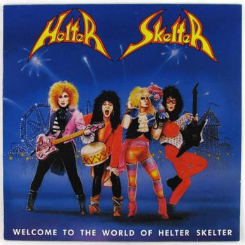 Helter Skelter-  Welcome To The World Of Helter Skelter (1988)