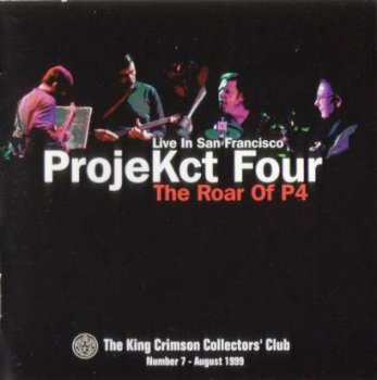 King Crimson - ProjeKct Four Live in San Francisco 1998 (Bootleg/D.G.M. Collector's Club 1999)