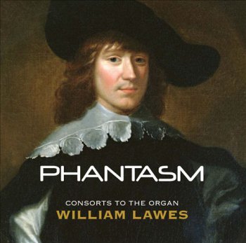 William Lawes - Consorts to the Organ - Phantasm (2012)
