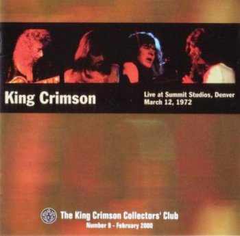 King Crimson - Live At Summit Studios 1972 (Bootleg/D.G.M. Collector's Club 2000)