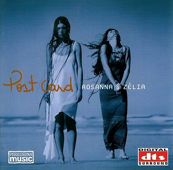 Rosanna & Zelia - Post Card [DTS] (2000)