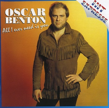 Oscar Benton - All I Ever Need Is You (2004)