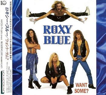 Roxy Blue - Want Some? (Japan Edition) (1992)