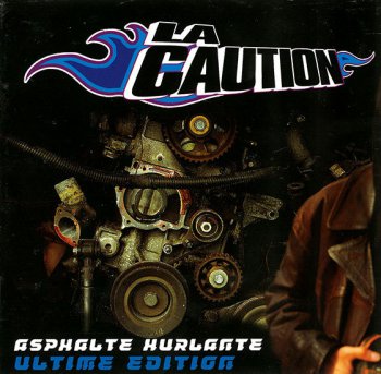 La Caution-Asphalte Hurlante (Ultime Edition) 2002