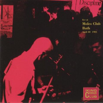 King Crimson - Live At Moles Club, Bath, 1981 (Bootleg/D.G.M. Collector's Club 2000)