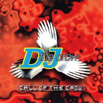 DJ The Crow - Call Of The Crow (1997 Dance Paradise)