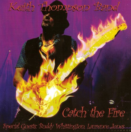 Keith Thompson Band - Catch The Fire (2014)