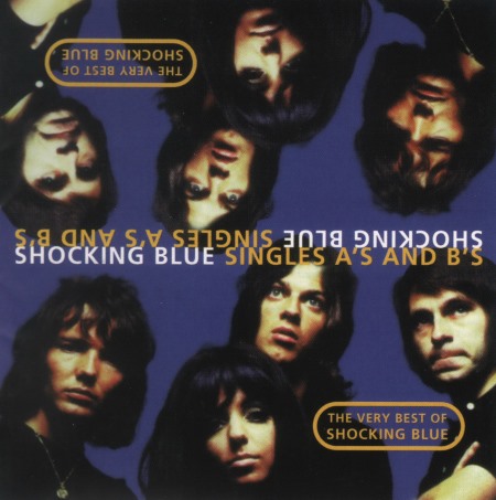 Shocking Blue - Very Best Of Shocking Blue: Singles A and B [2CD] (1997)