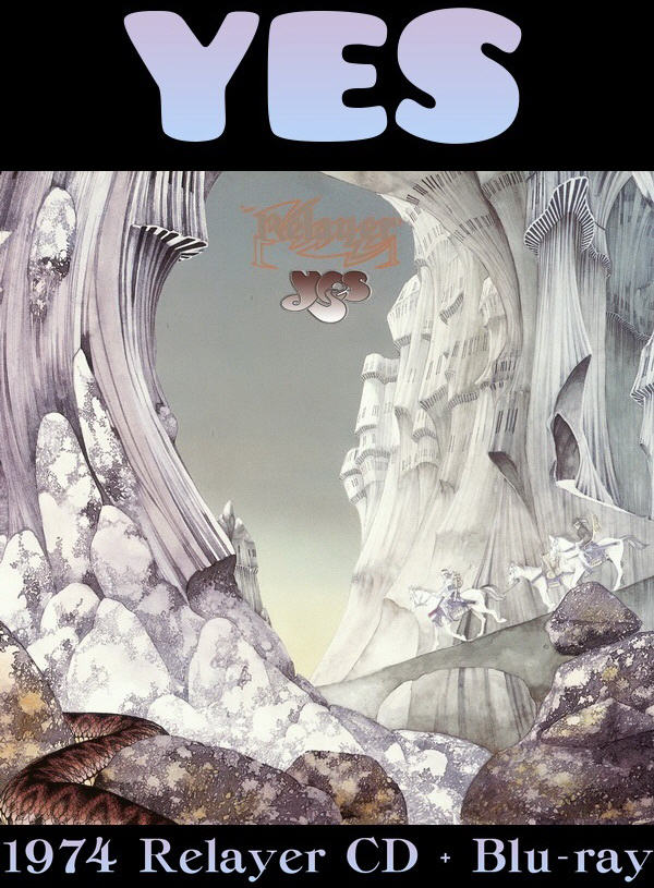 Yes: 1974 Relayer - CD + Blu-ray Deluxe Set Panegyric Records 2014