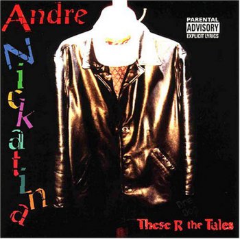 Andre Nickatina-These R The Tales 2000