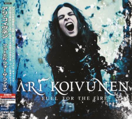 Ari Koivunen - Fuel For My Fire [Japanese Edition] (2007)