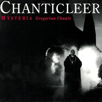 Chanticleer - Mysteria: Gregorian Chants (1995)