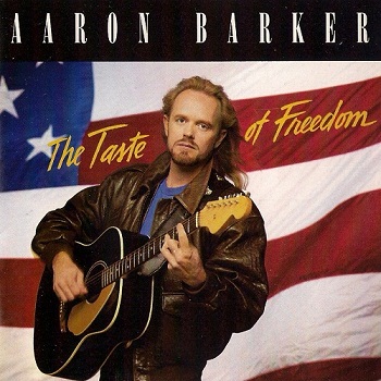 Aaron Barker - The Taste of Freedom (1992)