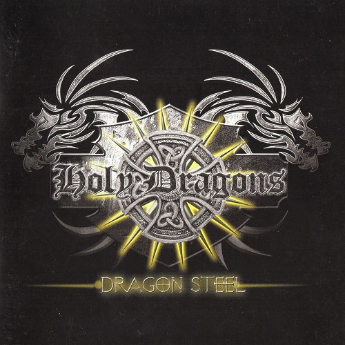 Holy Dragons  - Dragon Steel (1998, Re-released 2007)