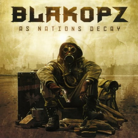 BlakOPz - As Nations Decay (Limited Edition) (2013)