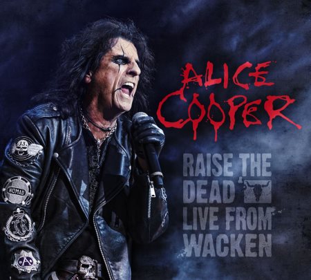 Alice Cooper - Raise The Dead: Live From Wacken [2CD] (2014)