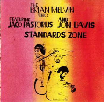 Brian Melvin, Jaco Pastorius, Jon Davis - Standards Zone (1990) 