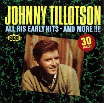 Johnny Tillotson - All His Early Hits - And More !!!! (1990)