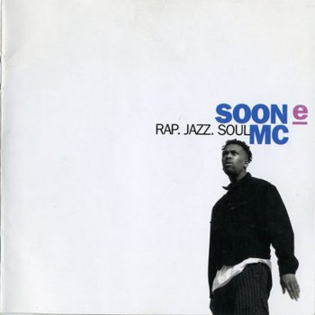 Soon E MC-Rap. Jazz. Soul 1992