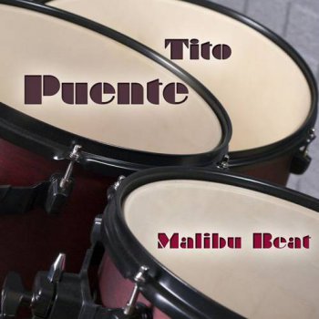 Tito Puente - Malibu Beat (2015)