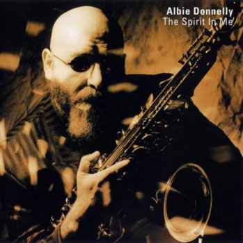 Albie Donnelly - The Spirit In Me (1994)