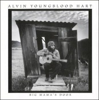 Alvin Youngblood Hart - Big Mama's Door (1996)