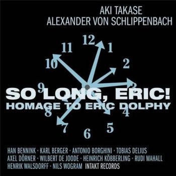 Aki Takase, Alexander Von Schlippenbach - So Long, Eric! Homage To Eric Dolphy (2014)
