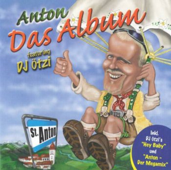 Anton featuring DJ Otzi - Das Album (2000)