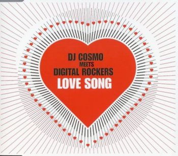 DJ Cosmo Meets Digital Rockers - Love Song (2003)