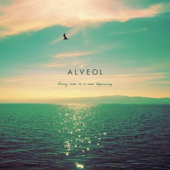 Alveol - Every Now Is A New Beginning  (2014)
