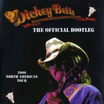 Dicky Betts & Great Southern - Official Bootleg(2006)