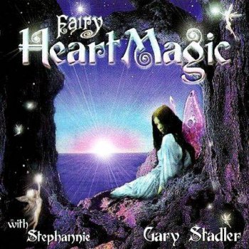 Gary Stadler & Stephannie - Fairy Heart Magic (2000)