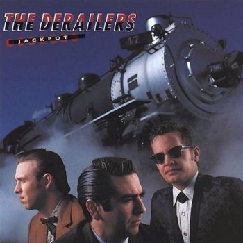 The Derailers - Jackpot (1996)