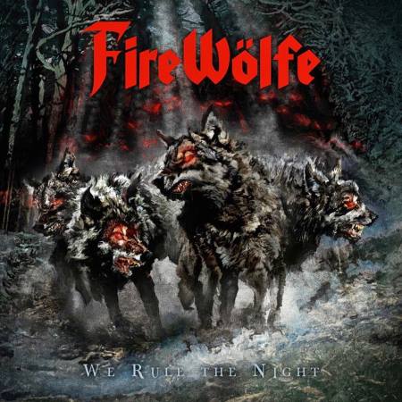 FireWolfe - We Rule The Night (2014)