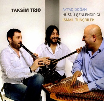 Taksim Trio - Taksim Trio (2007)