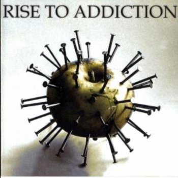 Rise To Addiction - Rise To Addiction (2004)