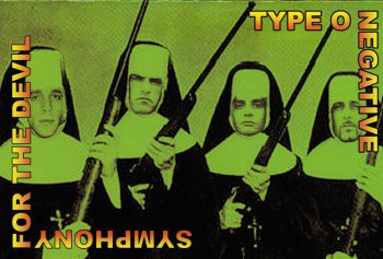 Type O Negative - Symphony For The Devil [Bonus CD] (2006) 