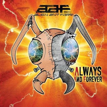Alien Ant Farm - Always And Forever (2015)