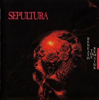 Sepultura - Beneath The Remains (1989) [Remastered]
