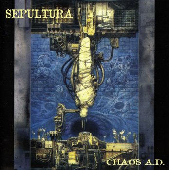 Sepultura - Chaos A.D. (1993) (Reissued 1996)