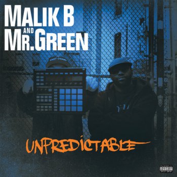 Malik B And Mr. Green-Unpredictable 2015