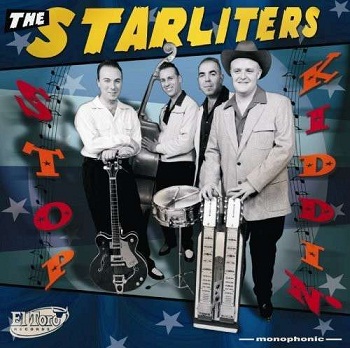 The Starliters - Stop Kiddin' (2008)