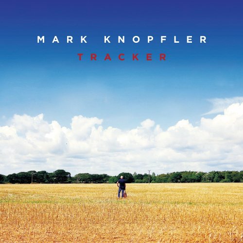 Mark Knopfler - Tracker [Deluxe Edition] (2015)