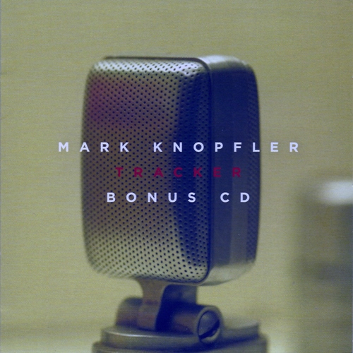 Mark Knopfler - Tracker [Bonus Disc - from Super Deluxe Edition] (2015)