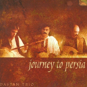 Dastan Trio - Journey to Persia (2003)