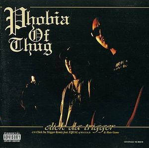 Phobia Of Thug-Click Da Trigger CDM 2000